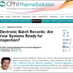 CPhI Pharma Evolution Guest Post-Electronic Batch Records: Are Your Systems Ready for Inspection?
